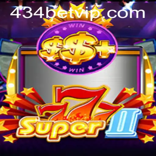 Descubra o Universo Vencedor de Super777II e a Plataforma 434bet